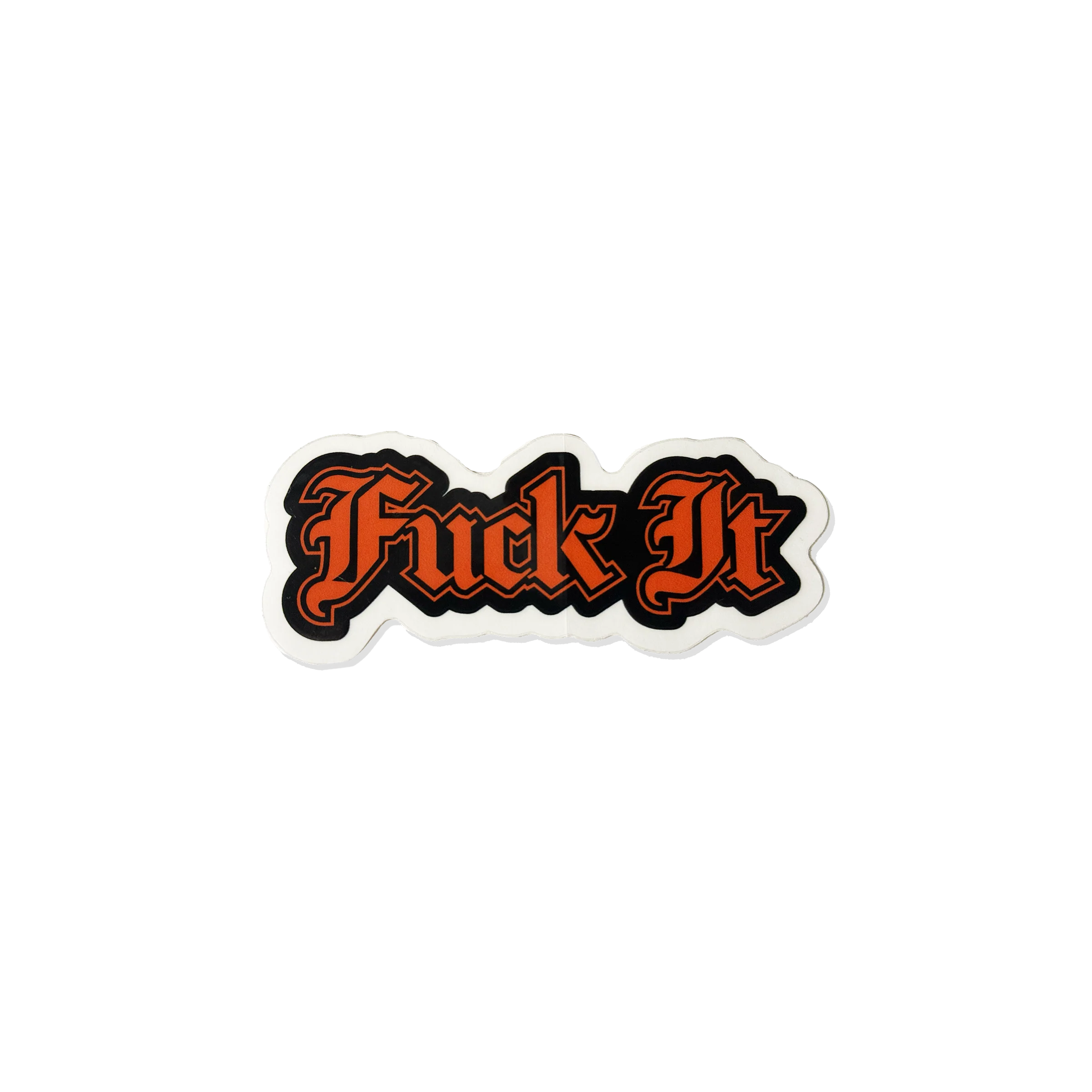 59-fuck-it-old-english-sticker-1.webp Fuck It Old English Sticker